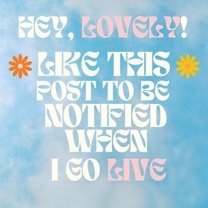 🌸 I AM LIVE! 🌸 LIKE THIS POST TO BE NOTIFIED when I go live!!